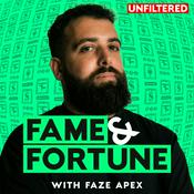 Podcast Fame and Fortune With FaZe Apex