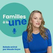 Podcast Familles à la une