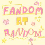 Podcast Fandom at Random