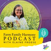 Podcast Farm Family Harmony Podcast