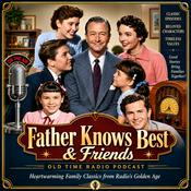 Podcast Father Knows Best & Friends