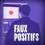 Podcast Faux positifs