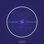 Podcast Fear The Father