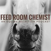 Podcast Feed Room Chemist: An Equine Nutrition Podcast