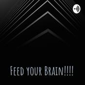 Podcast Feed your Brain!!!!