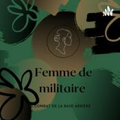 Podcast Femme de militaire, le combat de la base arrière