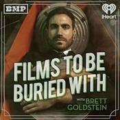 Podcast Films To Be Buried With with Brett Goldstein