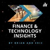 Podcast Finance and Technology Insights by Brian & Eric