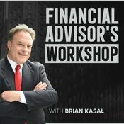 Podcast Financial Advisor's Workshop with Brian Kasal