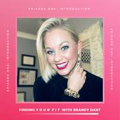 Podcast Finding YOUR Fit with Brandy Podcast