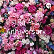 Podcast First Year Anniversary