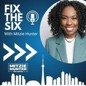 Podcast Fix the Six with Mitzie Hunter