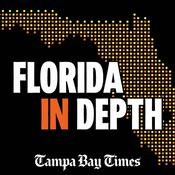 Podcast Florida In Depth with the Tampa Bay Times and USF