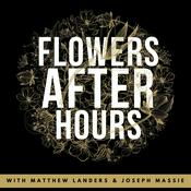 Podcast Flowers After Hours