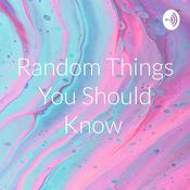 Podcast Random Things You Should Know