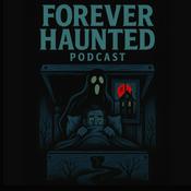 Podcast Forever Haunted Podcast