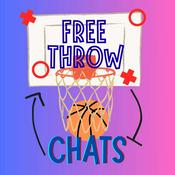 Podcast Free Throw Chats