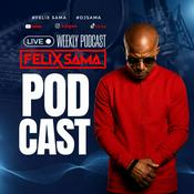 Podcast Felix Sama Podcast