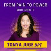Podcast From Pain to Power with Tonic PT