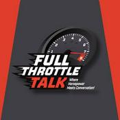 Podcast Full Throttle Talk