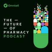 Podcast Future of Pharmacy Podcast | Omnicell
