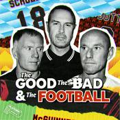 Podcast The Good, The Bad & The Football