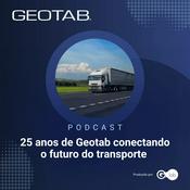 Podcast Geotab 25 Anos Conectando o Futuro do Transporte