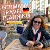 Podcast Germany Travel Planning with Cate