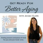 Podcast Get Ready for Better Aging