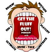 Podcast Get The Fluff Out