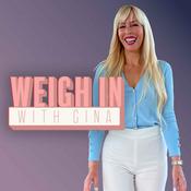 Podcast Weigh In with Gina