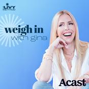 Podcast Weigh In with Gina
