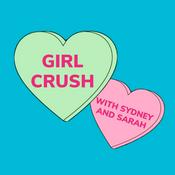 Podcast Girl Crush with Sydney and Sarah