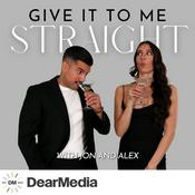 Podcast Give It To Me Straight