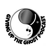 Podcast Giving  up the Ghost