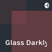 Podcast Glass Darkly
