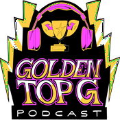 Podcast GOLDEN TOP G  PODCAST