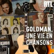 Podcast Goldman, une vie en chansons