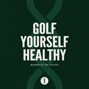 Podcast Golf Yourself Healthy