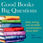Podcast Good Books Big Questions