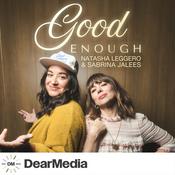 Podcast Good Enough with Natasha Leggero & Sabrina Jalees