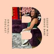 Podcast GOSSIP with Bravo Babe