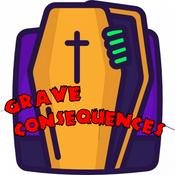 Podcast Grave Consequences Podcast