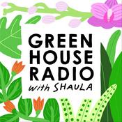 Podcast GREENHOUSE RADIO with Shaula