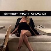 Podcast Grief Not Gucci