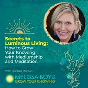 Podcast Secrets to Luminous Living