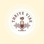 Podcast ThriveVibe