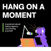 Podcast Hang On A Moment