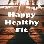 Podcast Happy Healthy Fit