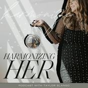 Podcast Harmonizing Her